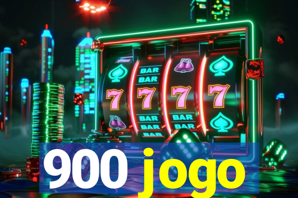 900 jogo